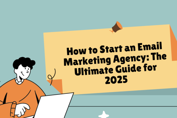 How to Start an Email Marketing Agency
