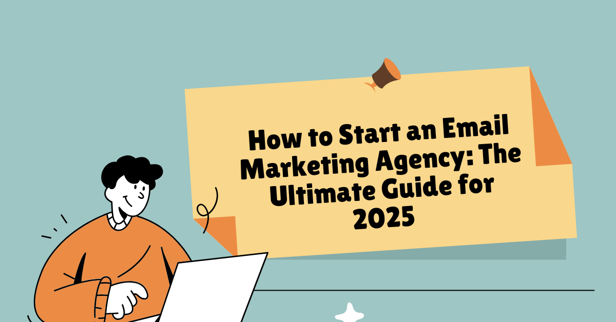 How to Start an Email Marketing Agency