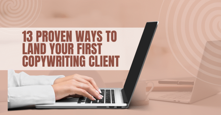 Proven Ways to Land Your First Copywriting Client